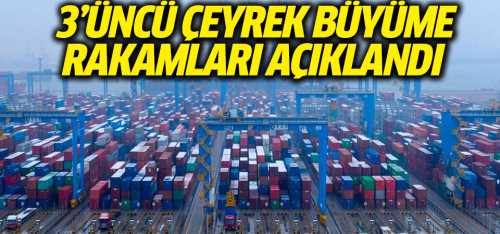 Türkiye 3'üncü çeyrekte 6.7 büyüdü