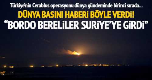  Türkiye Cerablus'a askeri operasyon başlattı