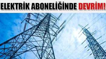 Türkiye’de Elektrik aboneliğinde devrim