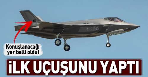 Türkiye F-35 ilk uçuşunu yaptı