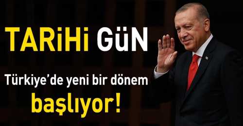 Türkiye için bu gün tarihi bir gün