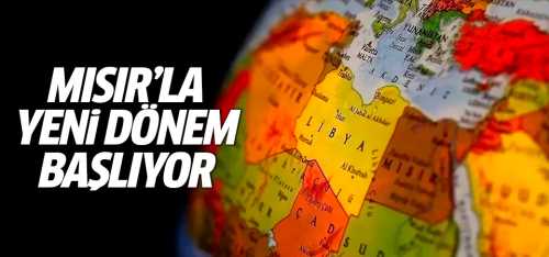 Türkiye-Mısır'la yeni dönem başlıyor