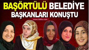 Türkiye'nin İlk 5 Başörtülü Başkanlarından itiraf