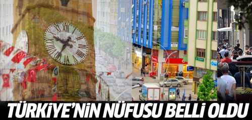 Türkiye'nin nüfusu 1 milyon 73 bin arttı