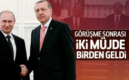 Türkiye ve Rusya anlaşma sonrası iki müjde