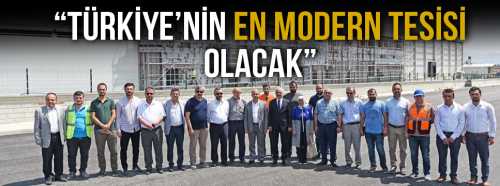 Türkiye'ye Örmek bir Tesis Olacak