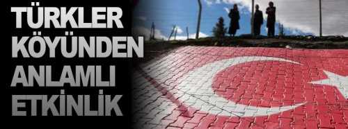 Türkler Köyünden anlamlı etkinlik