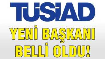 TÜSİAD'ın yeni başkanı Dinçer oldu