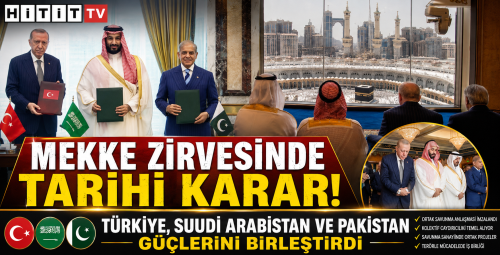 Üç İslam Ülkesinden Savunma Paktı "Mekke Anlaşması İmzalandı" 