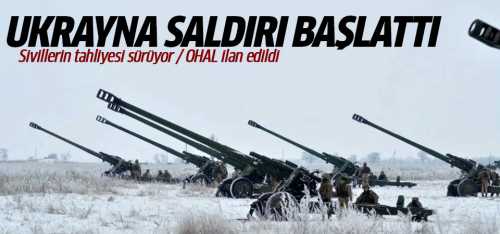 Ukrayna havan saldırısı başlattı!