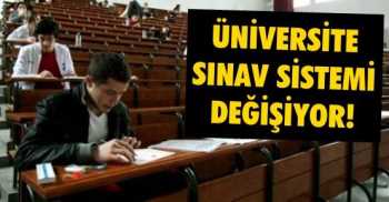 Üniversiteye giriş sistemi değişiyor