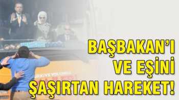 Urfa'da Başbakan'ı ve eşini şaşırtan hareket!