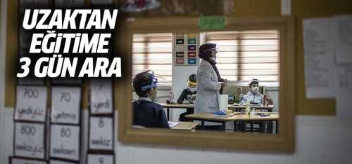 Uzaktan eğitime 3 gün ara