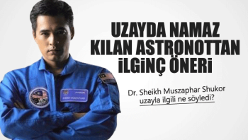 Uzayda namaz kılan astronot bakın ne söyledi