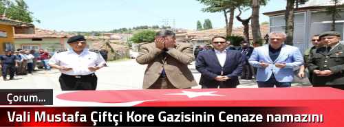 Vali Mustafa Çiftçi Kore Gazisinin  Cenaze namazını kıldırdı