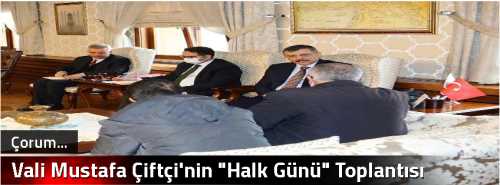 Vali Mustafa Çiftçi'nin "Halk Günü" Toplantısı