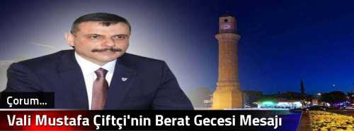 Vali Mustafa Çiftçi'nin Berat Gecesi Mesajı 