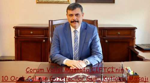 Valimiz Mustafa ÇİFTÇİ’nin 10 Ocak Çalışan Gazeteciler Günü Kutlama Mesajı