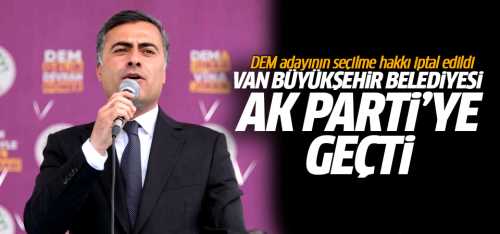 Van Büyükşehir Belediyesi AK Parti'ye geçti!