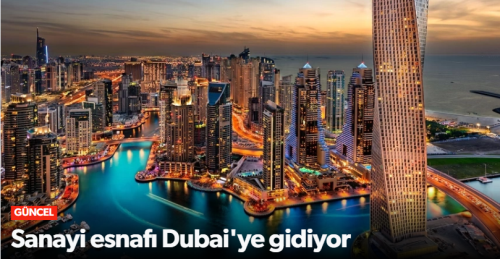 Vayy Sanayi Esnafı Dubai'ye Gidiyor!