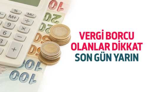 Vergi Borcu Yapılandırma yarın sona erecek