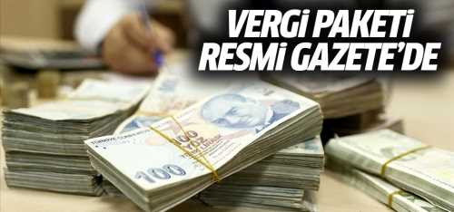 Vergi paketi Resmi Gazete'de