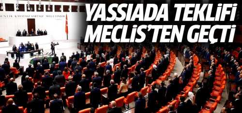 Yassıada teklifi Meclis’ten geçti