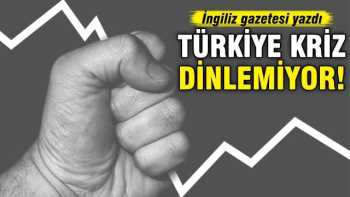 Yeni Türkiye kriz dinlemiyor!