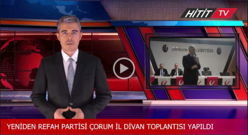 Yeniden Refah Partisi Haziran Ayı Çorum İl Divan Toplantısı Yapıldı  