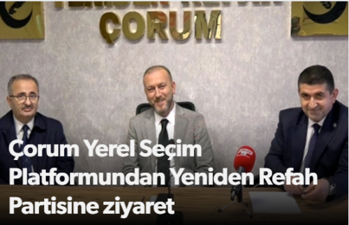 Yerel Seçim Platformundan Yeniden Refah Partisine ziyaret!