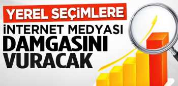 Yerel seçimlerde internetin gücü ÇOK büyük olacak