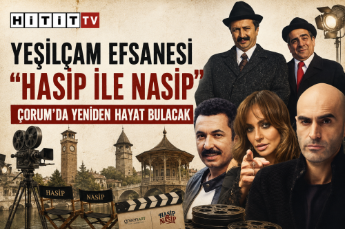 Yeşilçam Efsanesi Çorum’a Geliyor!