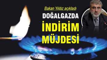 Yıldız'dan doğalgazda indirim müjdesi