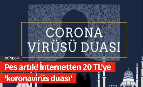 YOK artık! 20 TL'ye 'koronavirüs duası'