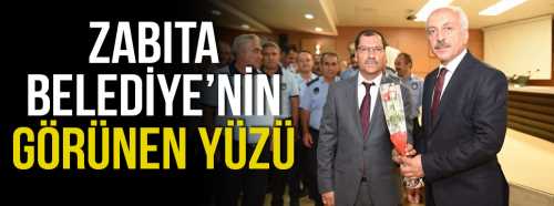 Zeki Gül, “Zabıta Belediye’nin görünen yüzü”