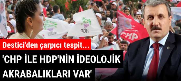 “CHP ile HDP’nin ideolojikakrabalıkları var” 