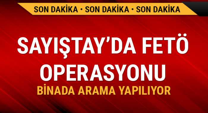15 savcı ve 120 polis Sayıştay binasında FETÖ araması yapıyor