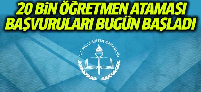 20 bin öğretmen ataması için başvurular başladı