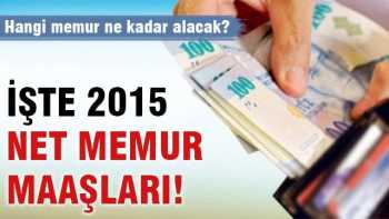 2015'de  Memurlar ne kadar maaş alacak?