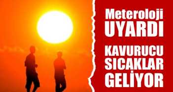 7 Temmuz'da Bunaltıcı Sıcaklar Geliyor
