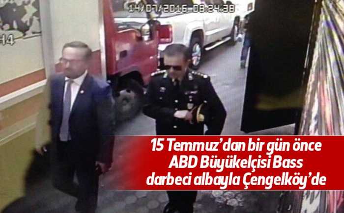 ABD Büyükelçisi Bass, darbeci albayla Çengelköy'de buluşmuş