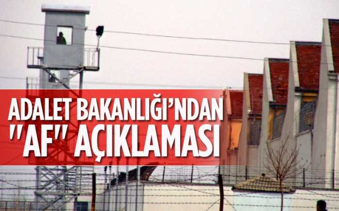 Adalet Bakanı Bozdağ "af" yok