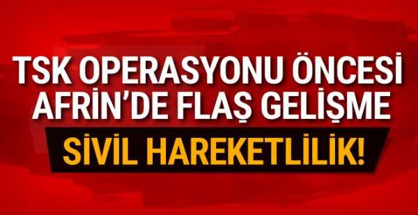 AFRİN'DE  SİVİL GÖÇ BAŞLADI!..