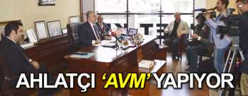 AHLATÇI AVM:"ÇORUMLU’NUN BULUŞMA NOKTASI OLACAK"