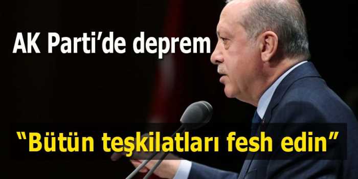 AK Parti  gerekirse Bütün teşkilatları fesh eder