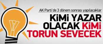 Ak Parti 3 Dönem Sonrası Hangi Vekil Ne İş Yapacak?