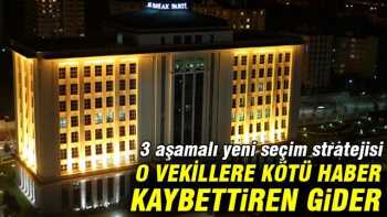 AK PARTİ SEÇİM STRATEJİSİNİ YENİLEYECEK