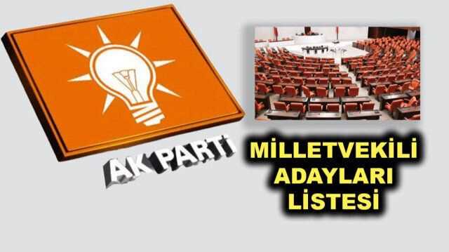 AK Partinin Kesinleşmiş Listesi Belli Oldu