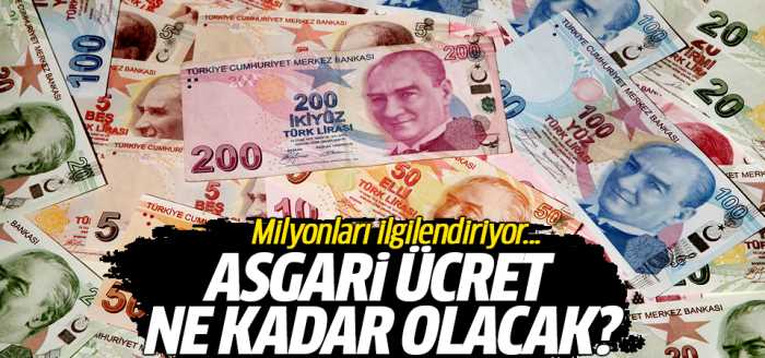 Asgari ücret ne kadar olacak?