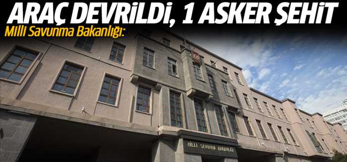 Askeri araç devrildi bir asker şehit 4 Yaralı